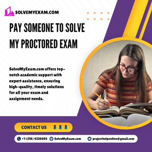 Pay Someone To Solve My Proctored Exam